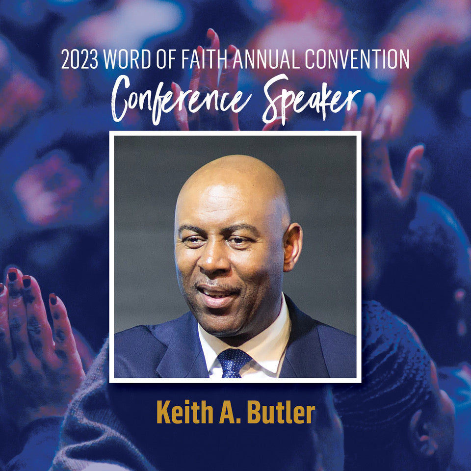 2023 Word of Faith Convention Bishop Keith A. Butler