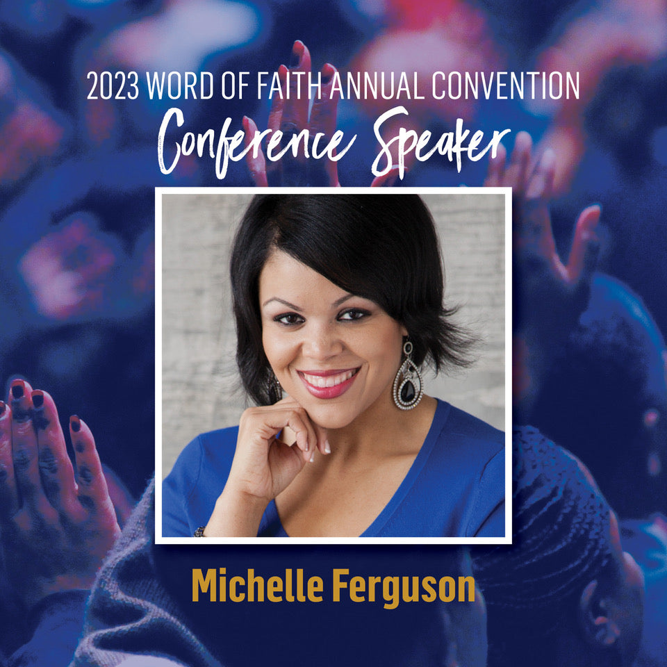 2023 Word of Faith Convention Pastor MiChelle A. Ferguson