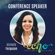 Women's Conference 2024 - Echo - Pastor MiChelle Ferguson