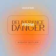 Deliverance From Danger