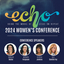 Load image into Gallery viewer, 2024 Echo  Women&#39;s Conference Series
