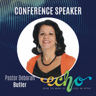 Women's Conference 2024 - Echo - Pastor Deborah L. Butler