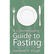 A COMMONSENSE GUIDE TO FASTING