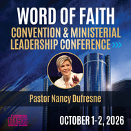 2026 Word of Faith Convention/Ministerial Leadership Conference - Thursday, October 1, 2026 - 7:00 pm