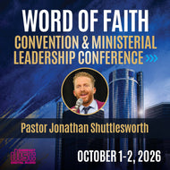 2026 Word of Faith Convention/Ministerial Leadership Conference - Friday, October 2, 2026 - 7:00 pm