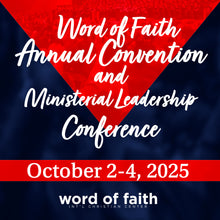 Load image into Gallery viewer, 2025 Word of Faith Convention/Ministerial Leadership Conference  Series
