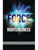The Force of Righteousness