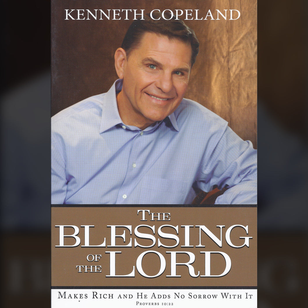 The Blessing of the Lord: Makes Rich and He adds No Sorrow To It