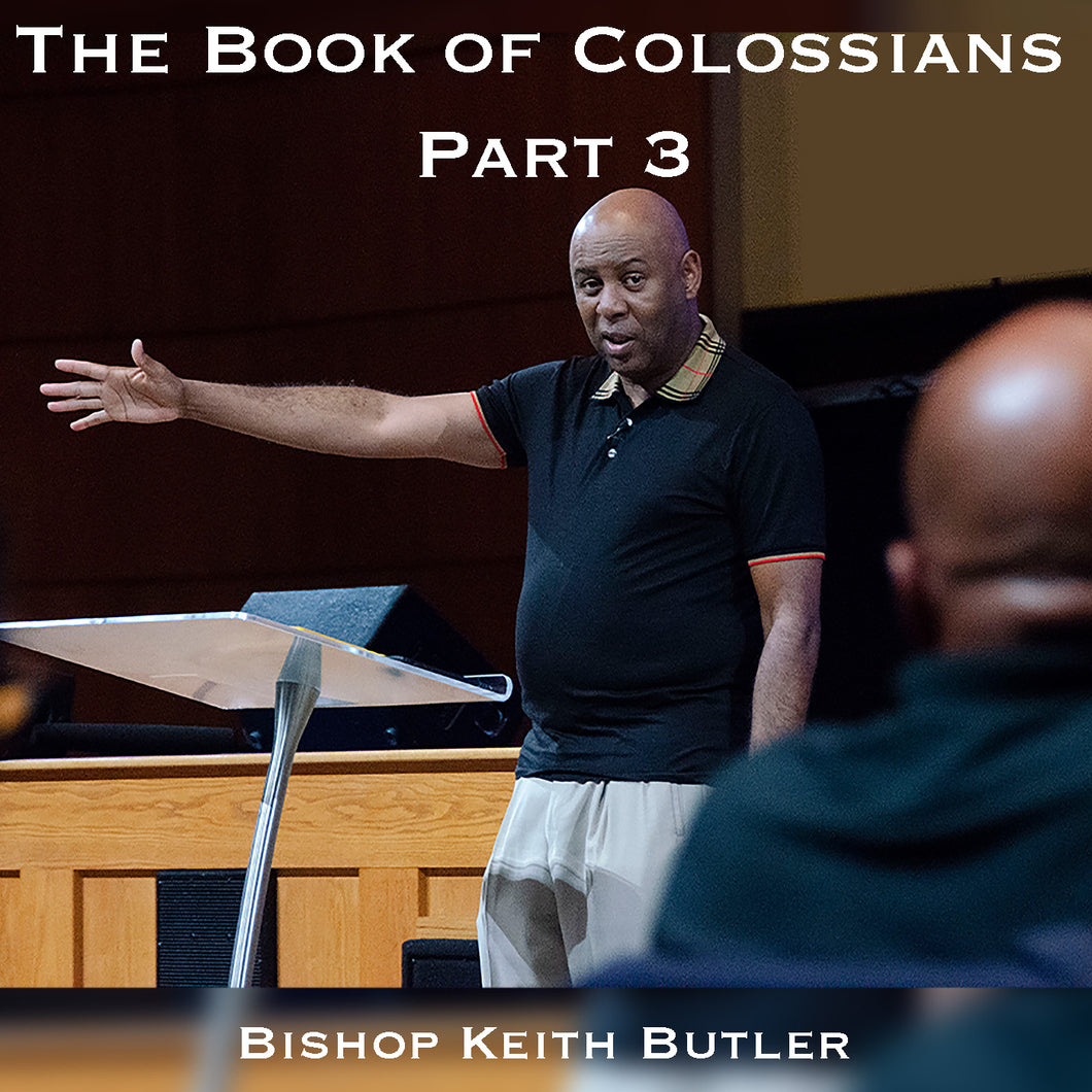 The Book of Colossians - Pt. 3