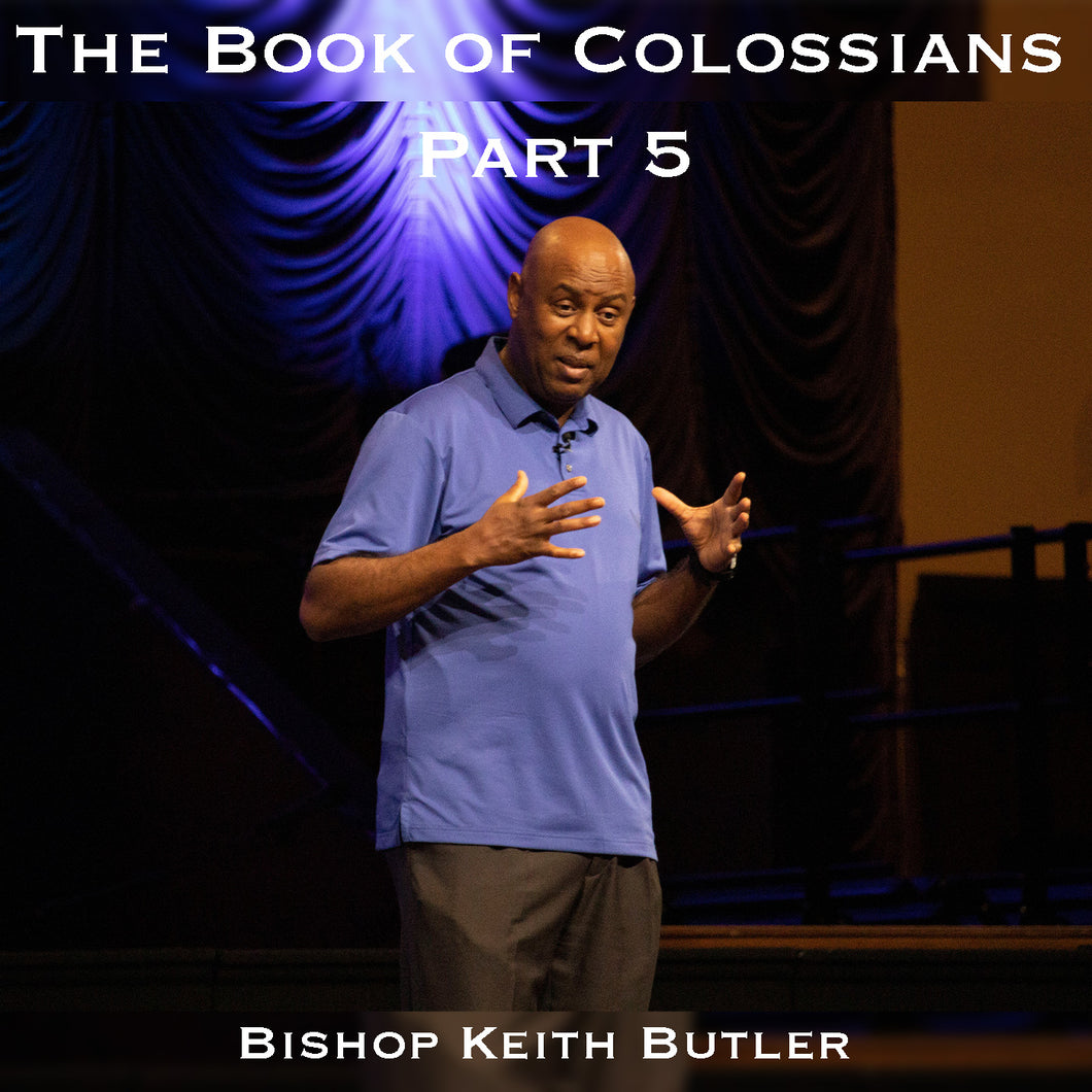 The Book of Colossians - Part 5