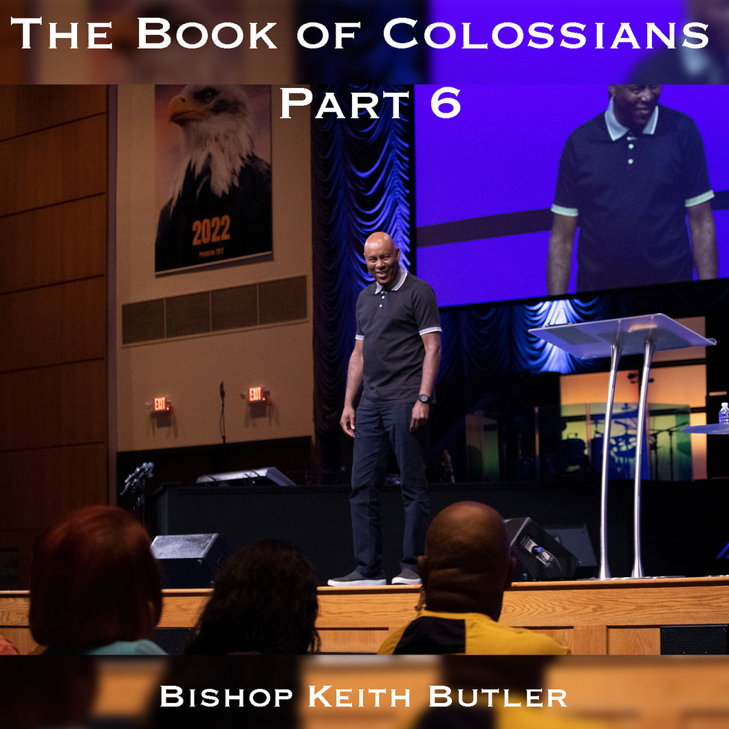 The Book of Colossians - Part 6