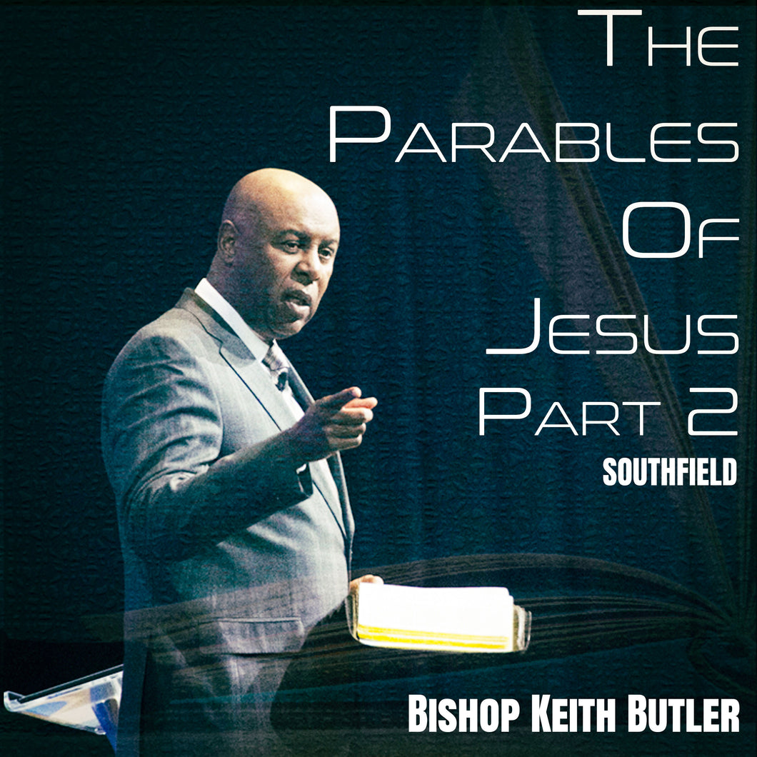 The Parables of Jesus - Part 2 - Southfield (Thorns - The Cares of This World)