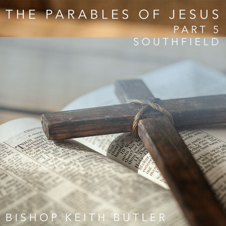 The Parables of Jesus - Part 5 - Southfield