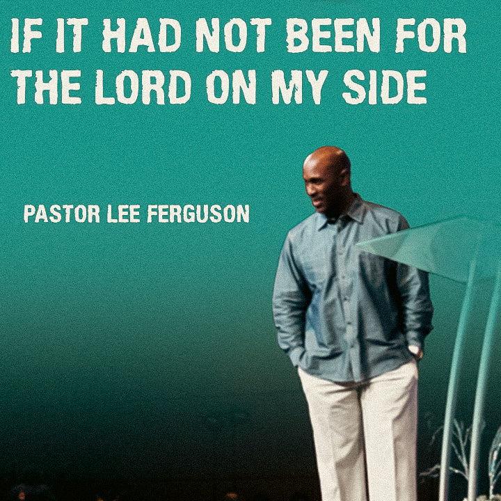 If It Had Not Been For The Lord On My Side