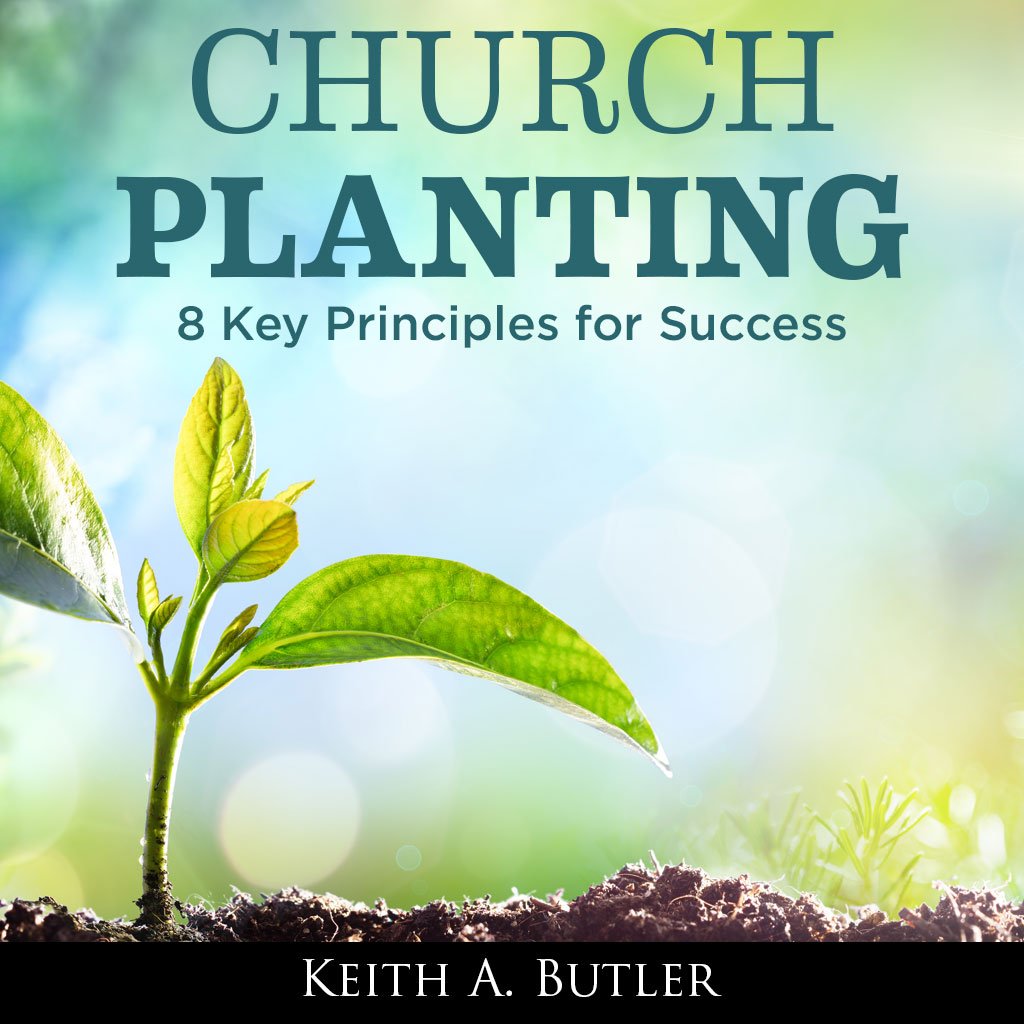 Church Planting - 8 Key Principles for Success