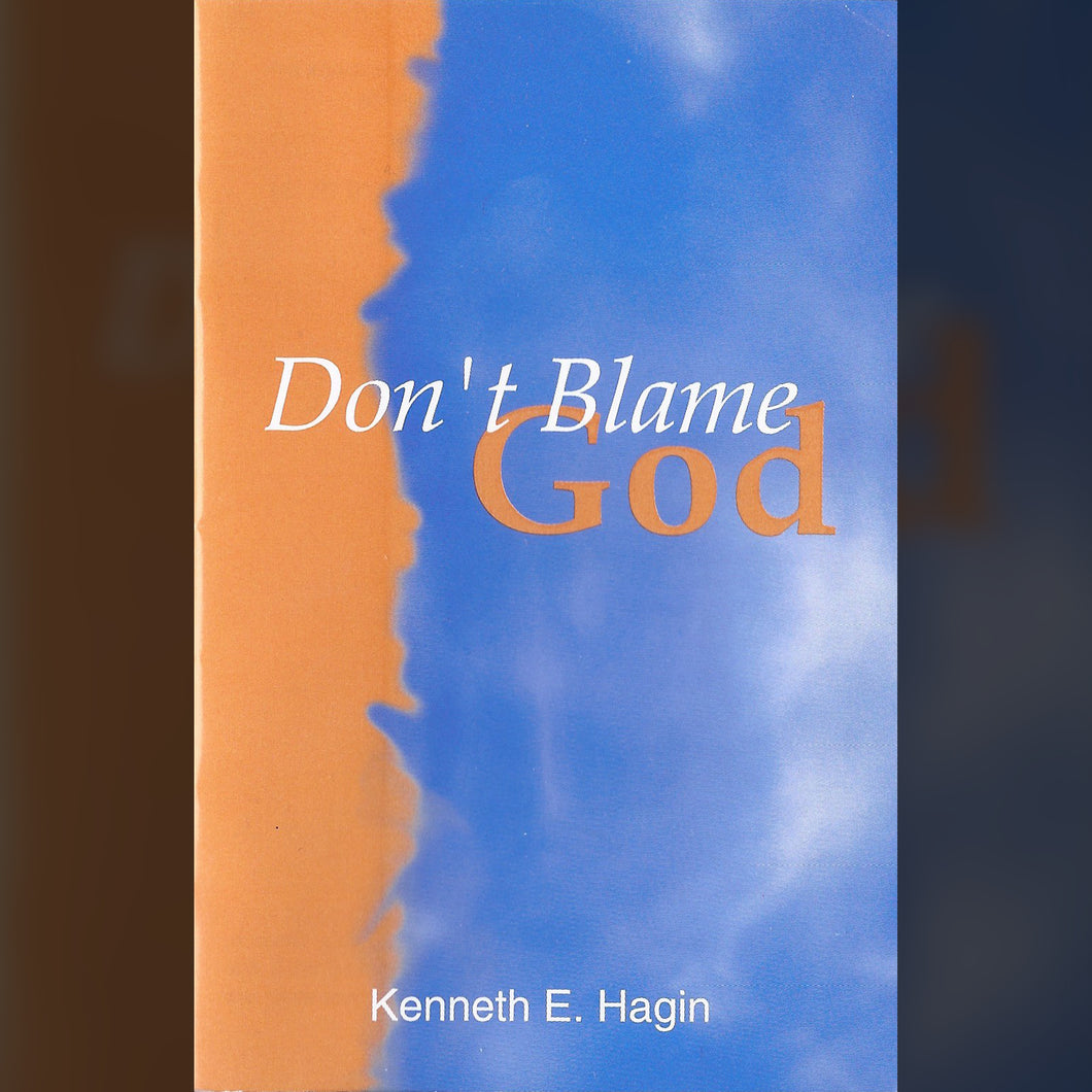 Don't Blame God