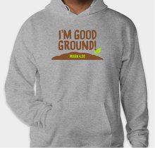 Load image into Gallery viewer, I'm Good Ground - Shirts and Hoodies
