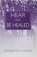 HEAR AND BE HEALED