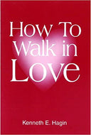 HOW TO WALK IN LOVE
