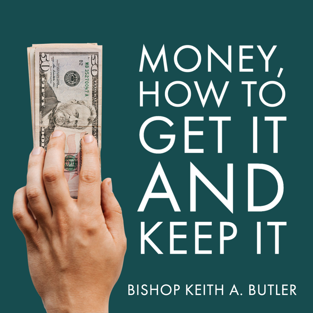 Money: How to Get it and Keep It - Series