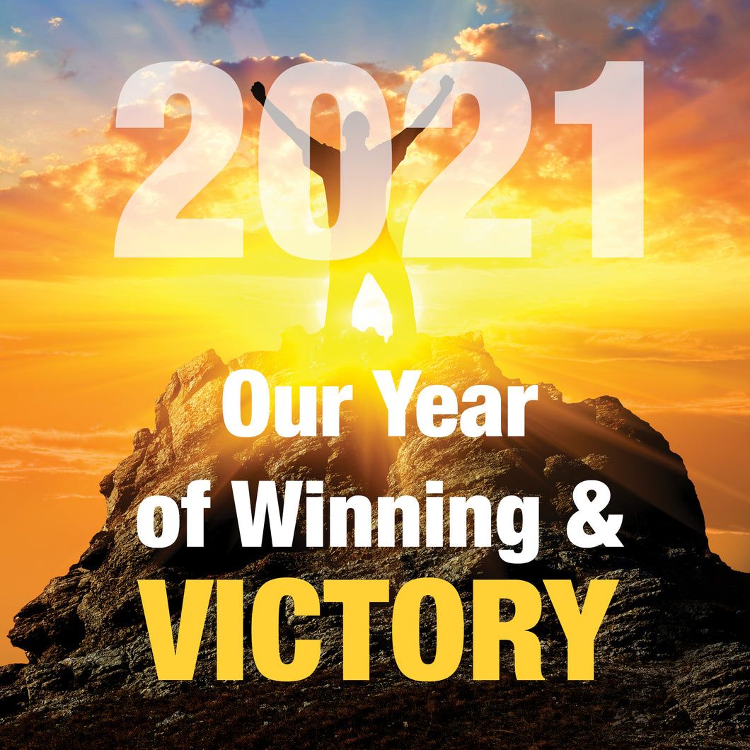 2021:  The Year of Winning & Victory