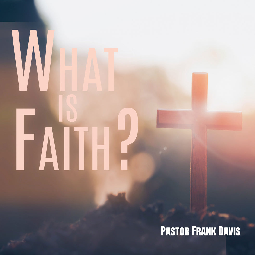 What is Faith? - 11:00 am - Toledo