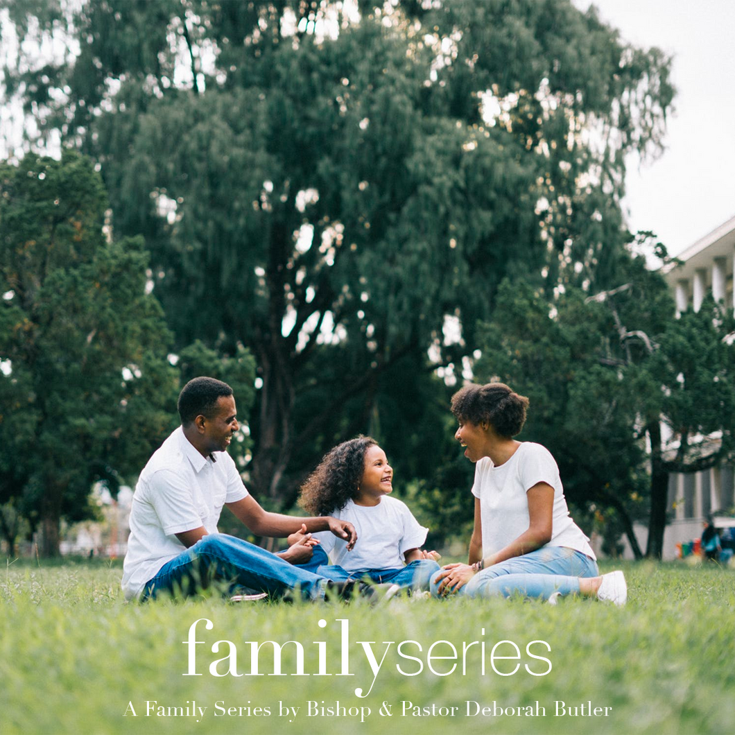 The Family Series Part 4 - Sunday, July 26, 2020 - 11:00 am
