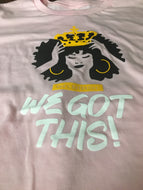 We Got This! T-Shirts